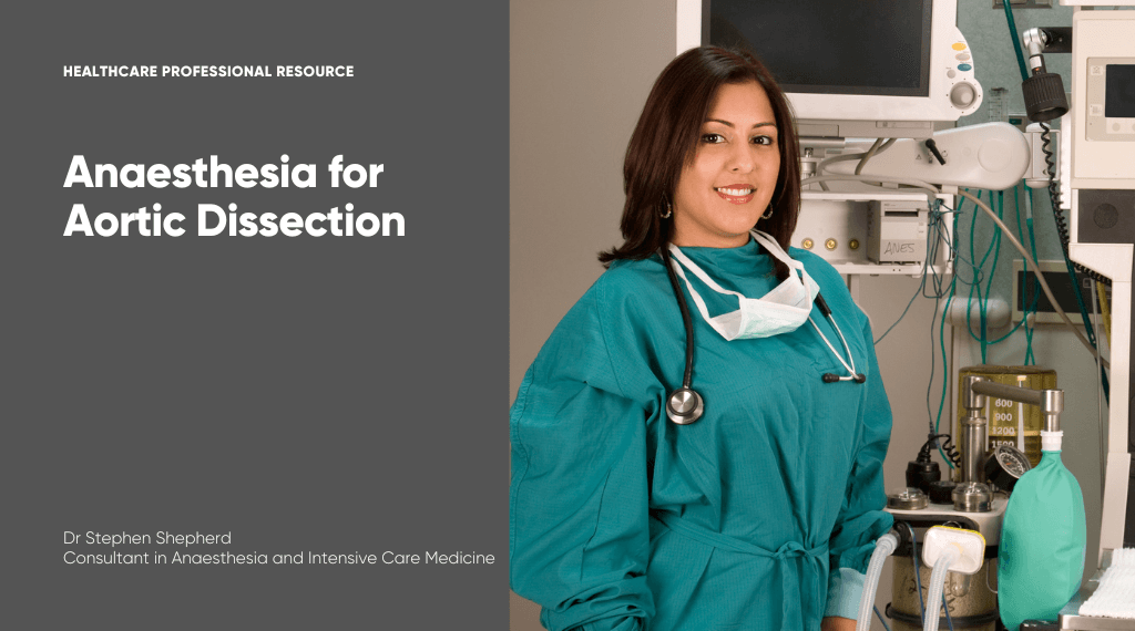 Anaesthesia for Aortic Dissection