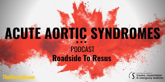 Acute Aortic Syndromes Podcast Road to Resus